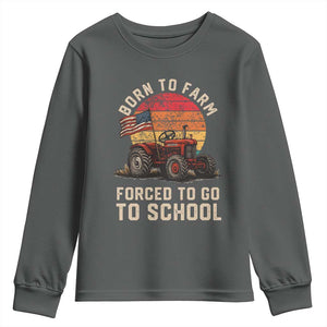 Funny Farmer Tractor Youth Sweatshirt Born To Farmer Forced To Go To School TS14 Dark Heather Print Your Wear