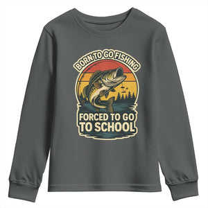Funny Bass Fish Fisherman Youth Sweatshirt Born To Go Fishing Forced School TS14 Dark Heather Print Your Wear