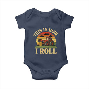 Funny Farming Tractor Baby Onesie This Is How I Roll Farmer TS14 Navy Print Your Wear
