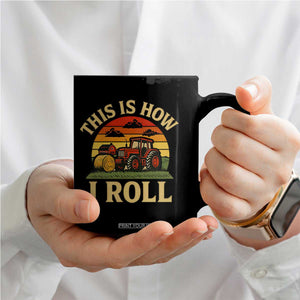 Funny Farming Tractor Coffee Mug This Is How I Roll Farmer TS14 Print Your Wear