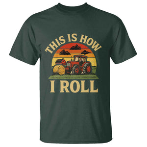 Funny Farming Tractor T Shirt This Is How I Roll Farmer TS14 Dark Forest Green Print Your Wear