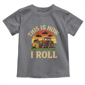 Funny Farming Tractor Toddler T Shirt This Is How I Roll Farmer TS14 Charcoal Print Your Wear