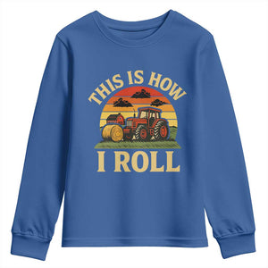 Funny Farming Tractor Youth Sweatshirt This Is How I Roll Farmer TS14 Royal Blue Print Your Wear