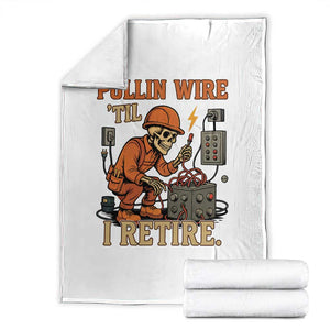Funny Skeleton Electrician Throw Blanket Pullin Wire Til I Retire Labor Day TS14 White Print Your Wear