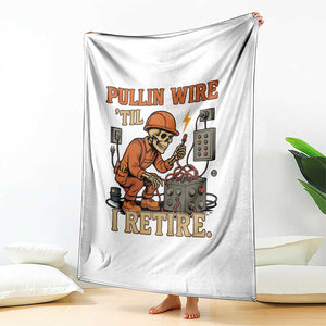 Funny Skeleton Electrician Throw Blanket Pullin Wire Til I Retire Labor Day TS14 Print Your Wear