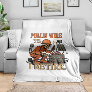 Funny Skeleton Electrician Throw Blanket Pullin Wire Til I Retire Labor Day TS14 Print Your Wear