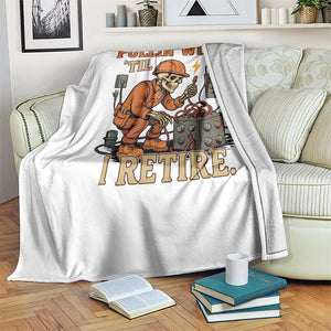 Funny Skeleton Electrician Throw Blanket Pullin Wire Til I Retire Labor Day TS14 Print Your Wear