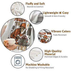 Funny Skeleton Electrician Throw Blanket Pullin Wire Til I Retire Labor Day TS14 Print Your Wear