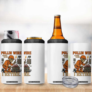 Funny Skeleton Electrician 4 in 1 Can Cooler Tumbler Pullin Wire Til I Retire Labor Day TS14 Print Your Wear