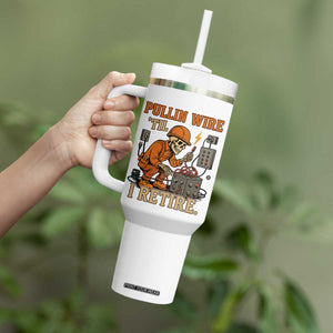Funny Skeleton Electrician Tumbler With Handle Pullin Wire Til I Retire Labor Day TS14 Print Your Wear