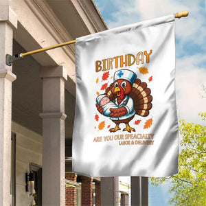 Thanksgiving Turkey Nurse Garden Flag Labor and Delivery Birthday Specialty TS14 Print Your Wear