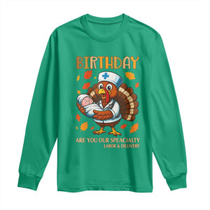 Thanksgiving Turkey Nurse Long Sleeve Shirt Labor and Delivery Birthday Specialty TS14 Irish Green Print Your Wear
