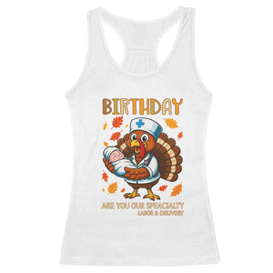 Thanksgiving Turkey Nurse Racerback Tank Top Labor and Delivery Birthday Specialty TS14 White Print Your Wear