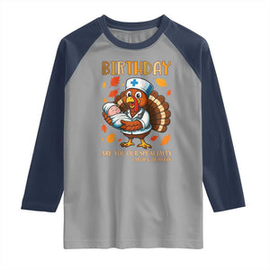 Thanksgiving Turkey Nurse Raglan Shirt Labor and Delivery Birthday Specialty TS14 Sport Gray Navy Print Your Wear