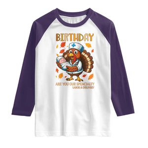 Thanksgiving Turkey Nurse Raglan Shirt Labor and Delivery Birthday Specialty TS14 White Purple Print Your Wear