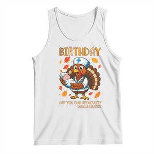 Thanksgiving Turkey Nurse Tank Top Labor and Delivery Birthday Specialty TS14 White Print Your Wear