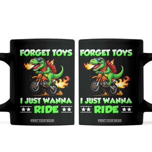 Motocross Dirt Bike Boys Coffee Mug Forget Toys I Just Wanna Ride TS14 Black Print Your Wear