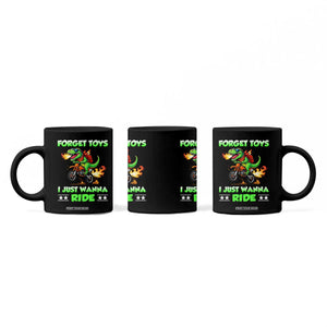 Motocross Dirt Bike Boys Coffee Mug Forget Toys I Just Wanna Ride TS14 Print Your Wear