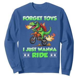 Motocross Dirt Bike Boys Sweatshirt Forget Toys I Just Wanna Ride TS14 Royal Blue Print Your Wear