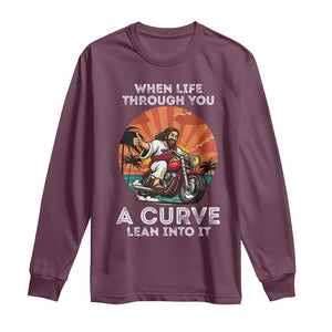 Funny Jesus Christian Motorcycle Long Sleeve Shirt When Life Throws You A Curve Lean Into It TS14 Maroon Print Your Wear