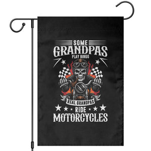 Funny Grandpa Biker Garden Flag Some Grandpas Play Bingo Real Grandpas Ride Motorcycles TS14 Black Print Your Wear