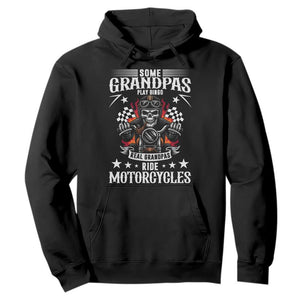 Funny Grandpa Biker Hoodie Some Grandpas Play Bingo Real Grandpas Ride Motorcycles TS14 Black Print Your Wear