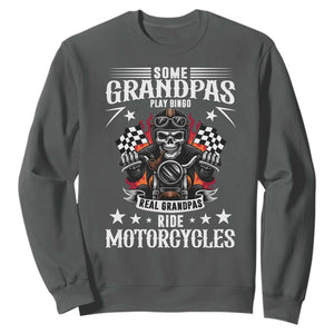 Funny Grandpa Biker Sweatshirt Some Grandpas Play Bingo Real Grandpas Ride Motorcycles TS14 Dark Heather Print Your Wear