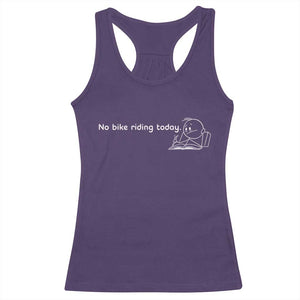Funny Biker Lovers Racerback Tank Top No Bike Riding Today TS14 Purple Print Your Wear