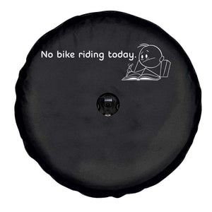 Funny Biker Lovers Spare Tire Cover No Bike Riding Today TS14 Print Your Wear