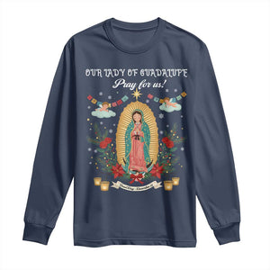 Virgin Mary Long Sleeve Shirt Our Lady Of Guadalupe Pray For Us TS14 Navy Print Your Wear