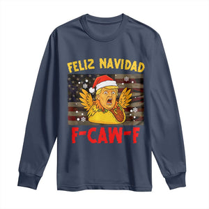 Funny Taco Trump F-Caw-F Christmas Long Sleeve Shirt Feliz Navidad - Print Your Wear