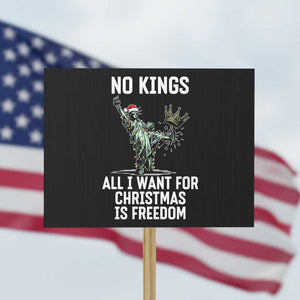 No Kings Protest Sign All I Want For Christmas Is Freedom TS14 Horizontal 18" × 24" Black Print Your Wear