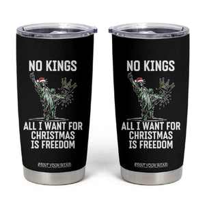 No Kings Tumbler Cup All I Want For Christmas Is Freedom TS14 Black Print Your Wear