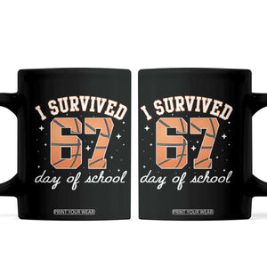 67 Six Seven Meme Coffee Mug I Survived Days Of School TS14 Black Print Your Wear