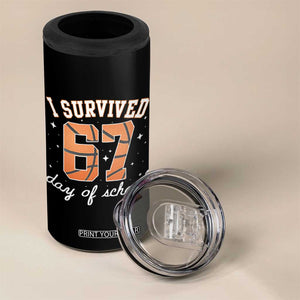 67 Six Seven Meme 4 in 1 Can Cooler Tumbler I Survived Days Of School TS14 Print Your Wear