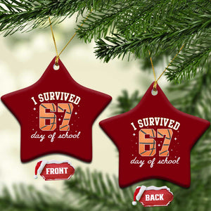 67 Six Seven Meme Ceramic Ornament I Survived Days Of School TS14 Print Your Wear