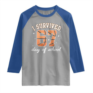 67 Six Seven Meme Raglan Shirt I Survived Days Of School TS14 Sport Gray Royal Print Your Wear