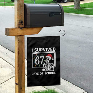 I Survived 67 Days Of School Skeleton Garden Flag Funny Christmas Six Seven Meme TS14 Print Your Wear