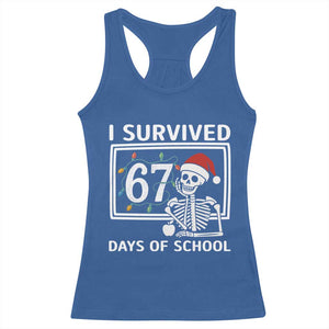 I Survived 67 Days Of School Skeleton Racerback Tank Top Funny Christmas Six Seven Meme TS14 Royal Blue Print Your Wear