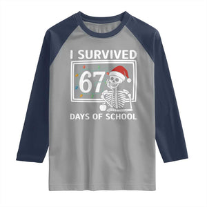 I Survived 67 Days Of School Skeleton Raglan Shirt Funny Christmas Six Seven Meme TS14 Sport Gray Navy Print Your Wear