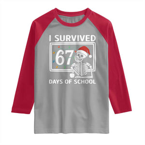 I Survived 67 Days Of School Skeleton Raglan Shirt Funny Christmas Six Seven Meme TS14 Sport Gray Red Print Your Wear