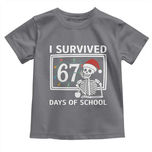 I Survived 67 Days Of School Skeleton Toddler T Shirt Funny Christmas Six Seven Meme TS14 Charcoal Print Your Wear