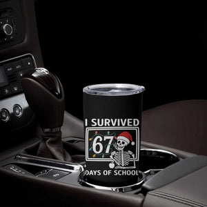 I Survived 67 Days Of School Skeleton Tumbler Cup Funny Christmas Six Seven Meme - Print Your Wear
