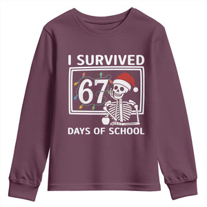 I Survived 67 Days Of School Skeleton Youth Sweatshirt Funny Christmas Six Seven Meme TS14 Maroon Print Your Wear