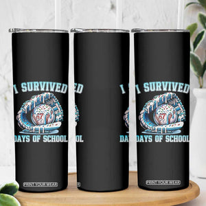 I Survived 67 Days Of School Baseball Glove Ice Cream Skinny Tumbler Funny Christmas Six Seven Meme - Print Your Wear