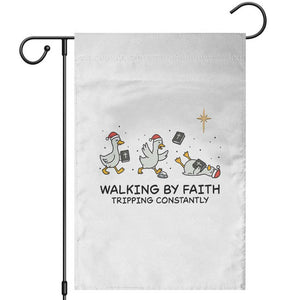 Funny Christian Goose Christmas Garden Flag Walking By Faith Tripping Constantly TS14 White Print Your Wear