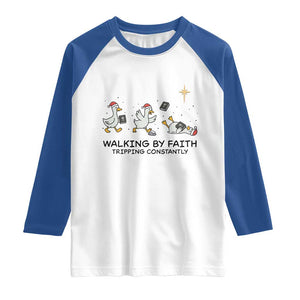 Funny Christian Goose Christmas Raglan Shirt Walking By Faith Tripping Constantly TS14 White Royal Print Your Wear
