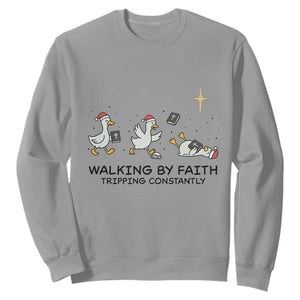 Funny Christian Goose Christmas Sweatshirt Walking By Faith Tripping Constantly TS14 Sport Gray Print Your Wear