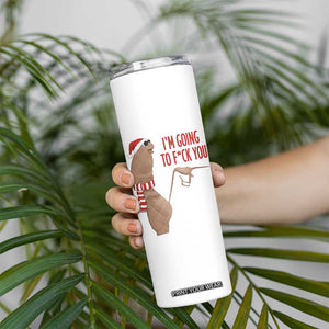 Marcus The Worm Christmas Meme Skinny Tumbler I Am Going To Fck You - Print Your Wear