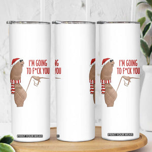 Marcus The Worm Christmas Meme Skinny Tumbler I Am Going To Fck You - Print Your Wear